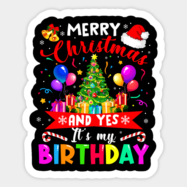 Merry Christmas And Yes It_s My Birthday Noel Holiday Gift Sticker by Dunnhlpp